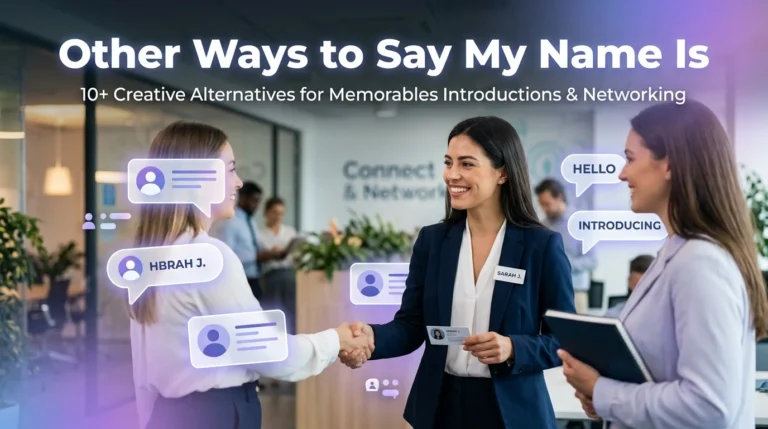 other ways to say my name is