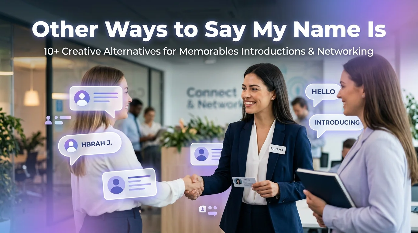 other ways to say my name is
